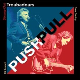 “Push & Pull” ~ Strung-Out Troubadours